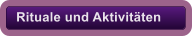 Rituale und Aktivitten